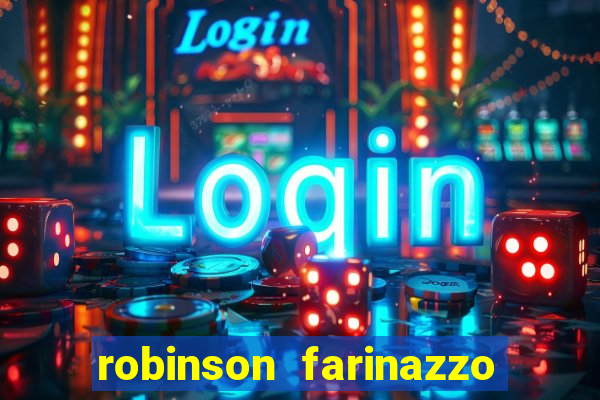 robinson farinazzo biografia wikipedia